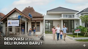 Renovasi atau Beli Rumah Baru? Panduan Cerdas Menentukan Pilihan Terbaik